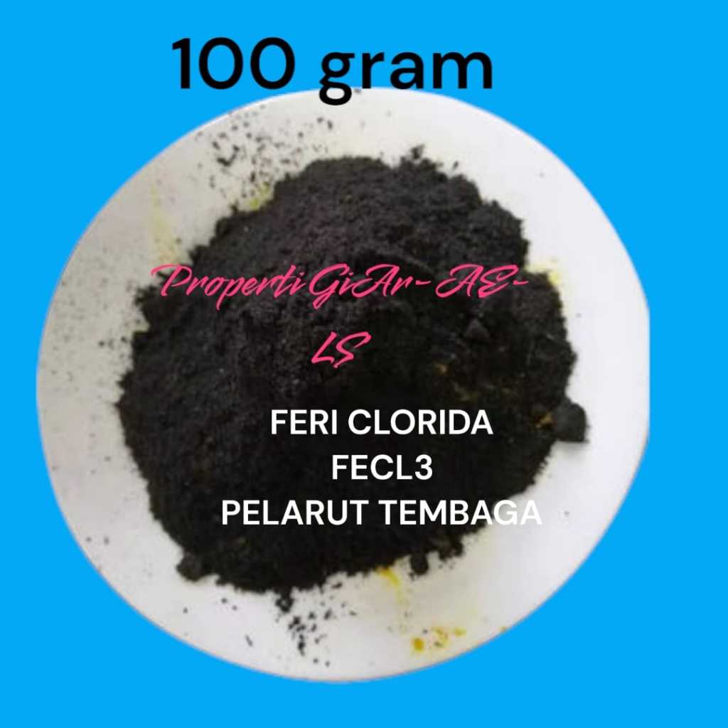 FeCl ferid clorida fery klorida FERI CLORIT PELARUT TEMBAGA PAPAN PCB KOROSIF PERI KTORIT FECL2 FECL