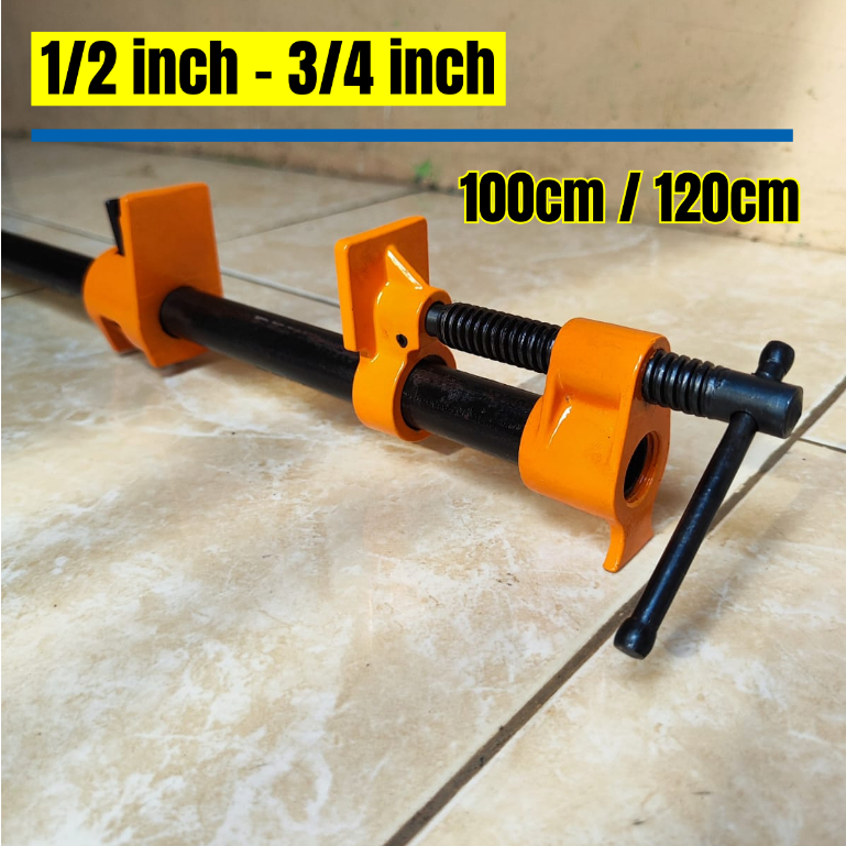 Pipe clamp 1/2 - 3/4 inch Plus pipa besi 100cm/120cm bar clamp penjepit papan kayu