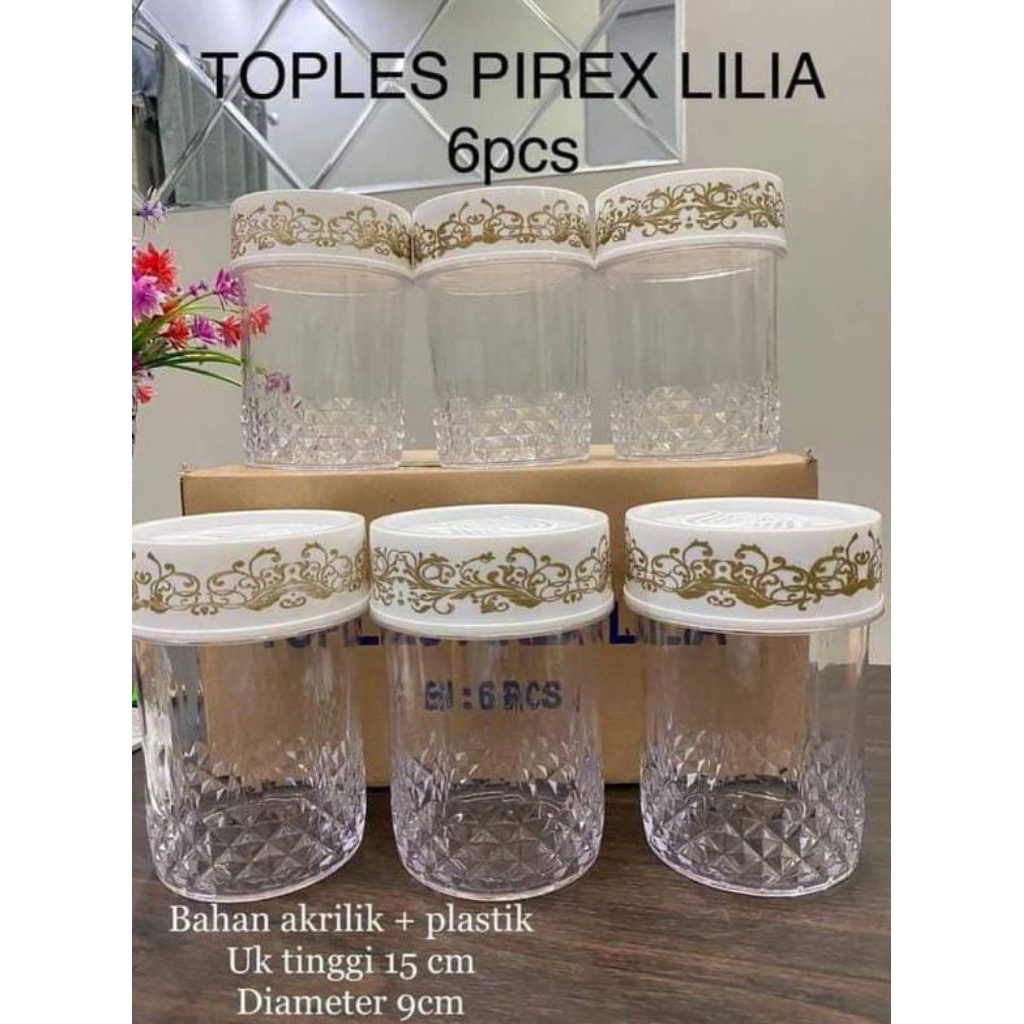 Toples Akrilik Pirex Lilia 6 PCS - Toples Akrilik Isi 6 Buah - Toples Pirex Lilia Lebaran - Toples C
