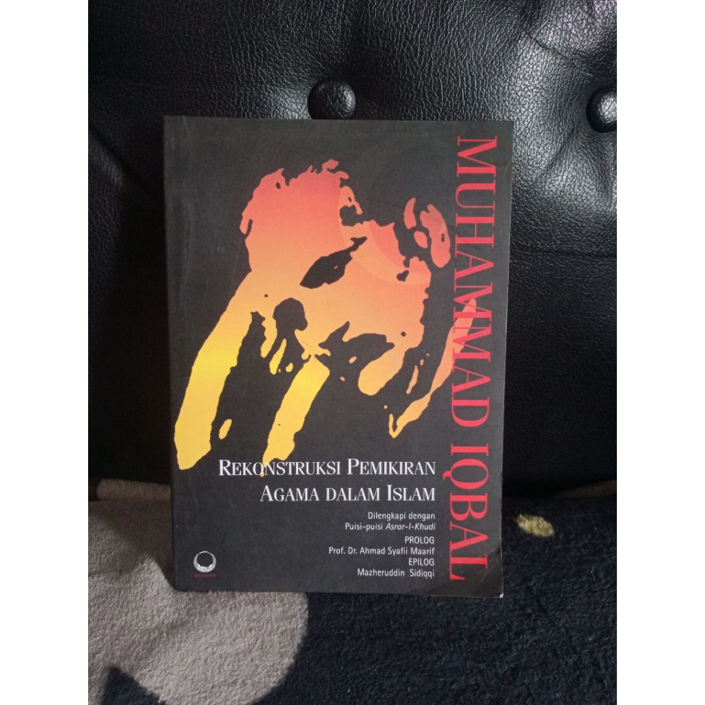 Rekonstruksi Pemikiran Agama Dalam Islam - Muhammad Iqbal