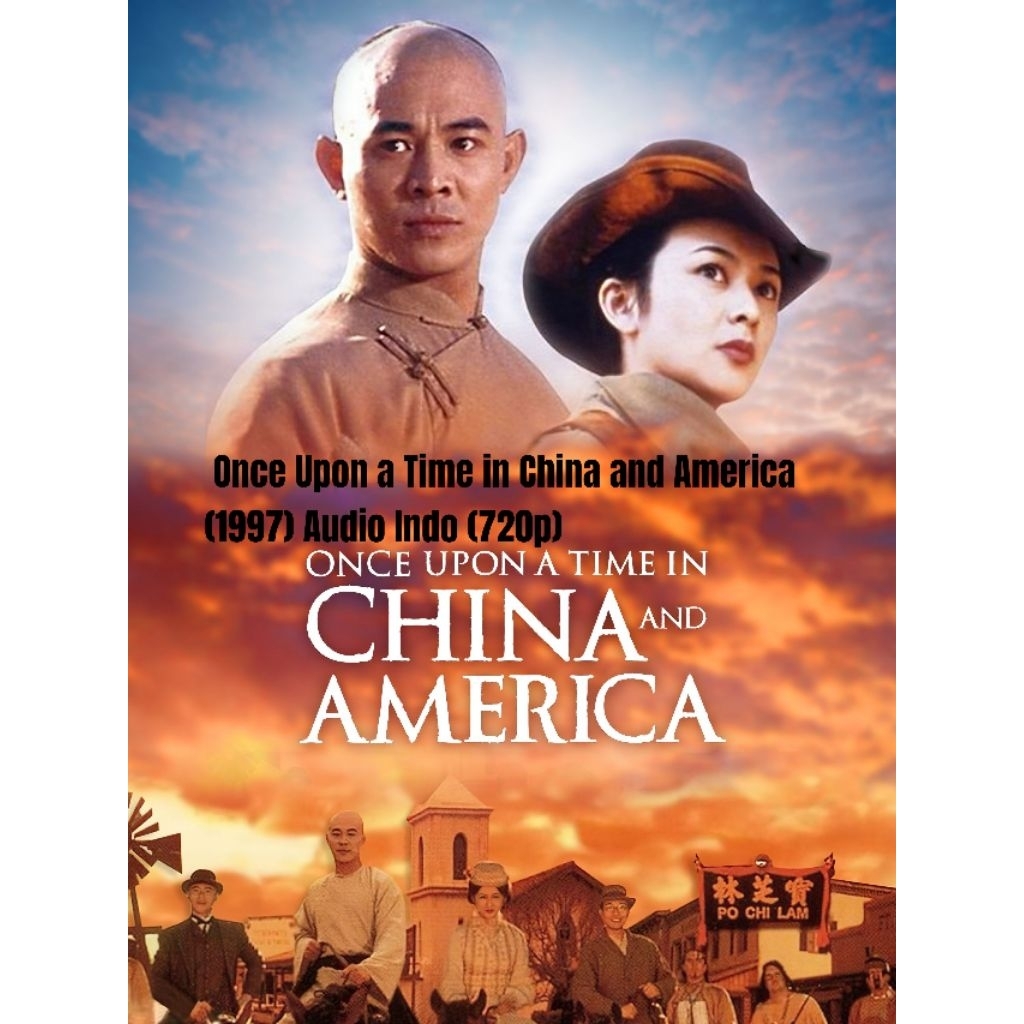 Once Upon a Time in China and America (1997) Audio Indo (720p)geoogle drive