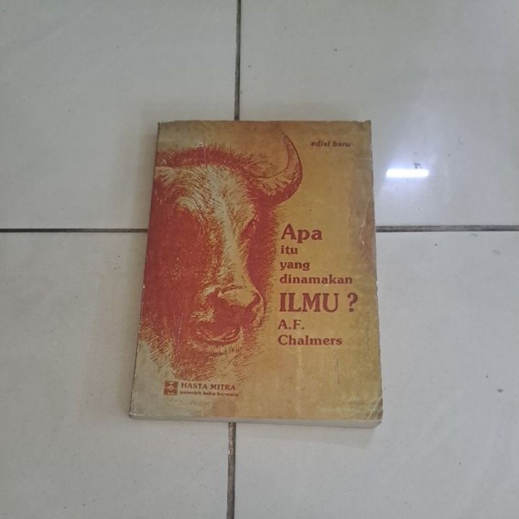 Apa Itu Yang Dinamakan Ilmu - A.F. Chalmers