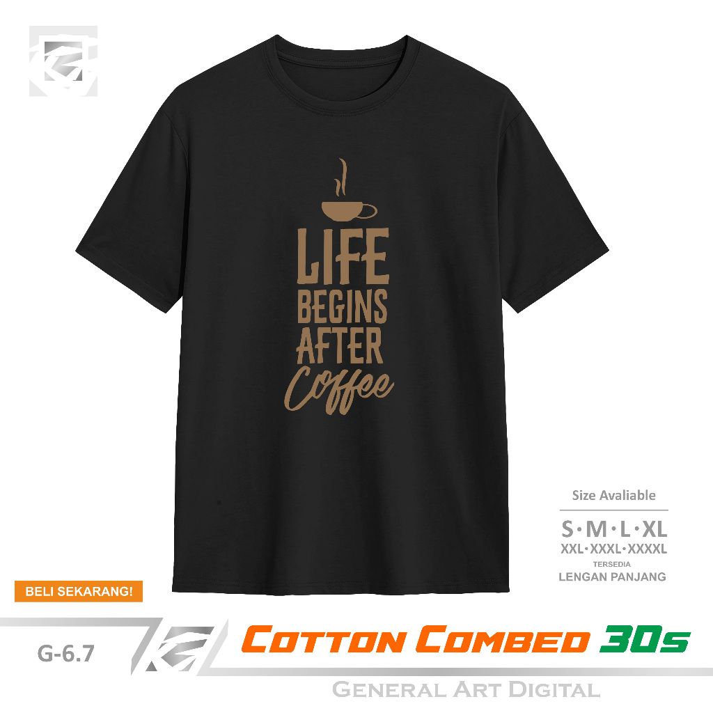 Baju Kaos Life Begins After Coffee T-Shirt pria wanita kaos Coffee