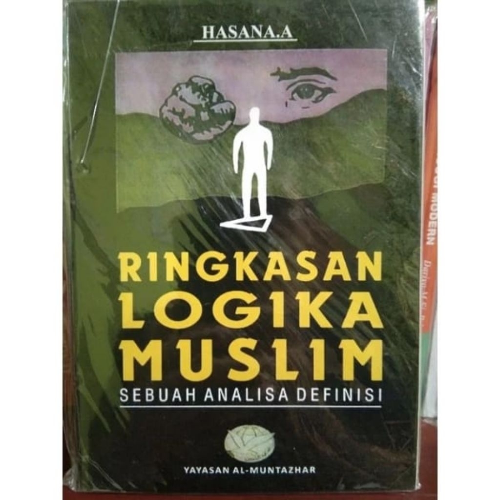 buku RINGKASAN LOGIKA MUSLIM sebuah analisa definisi - Hassan AA