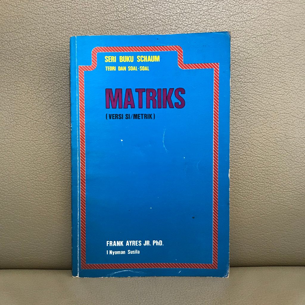 Preloved Seri Buku Schaum Teori Dan Soal-Soal Matriks (Versi SI/Metrik)