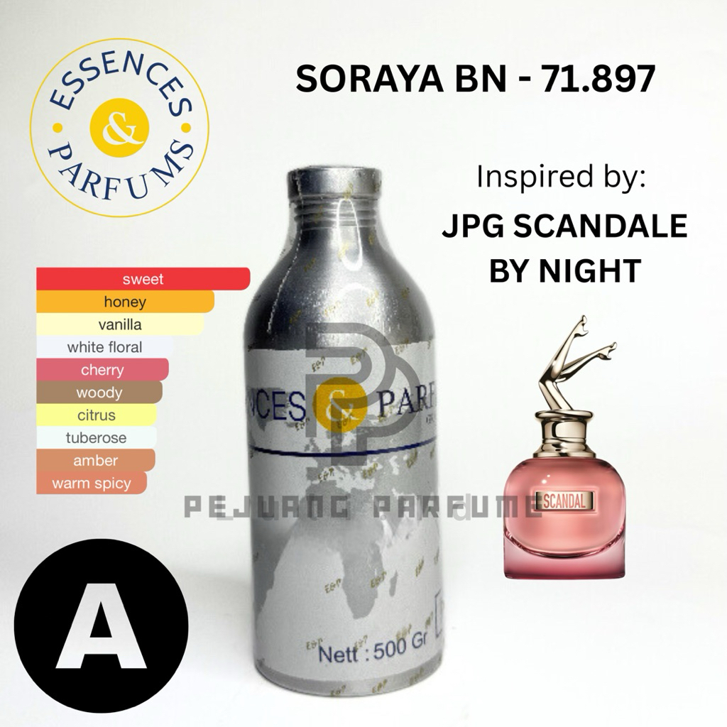 BIBIT SORAYA BN 71.897 ESSENCES GRADE A | INSPIRED BY JPEG SCANDALES BY NIGHT | SEGEL 500ml dan 100M