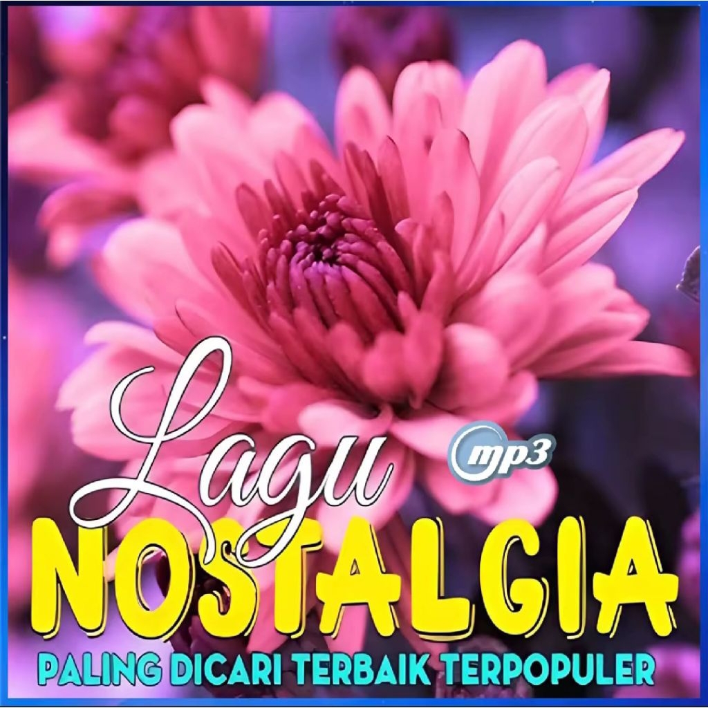 KASET CD MP3 LAGU POP INDONESIA NOSTALGIA-LAGU POP KENANGAN NOSTALGIA-LAGU POP NOSTALGIA-LAGU POP LA