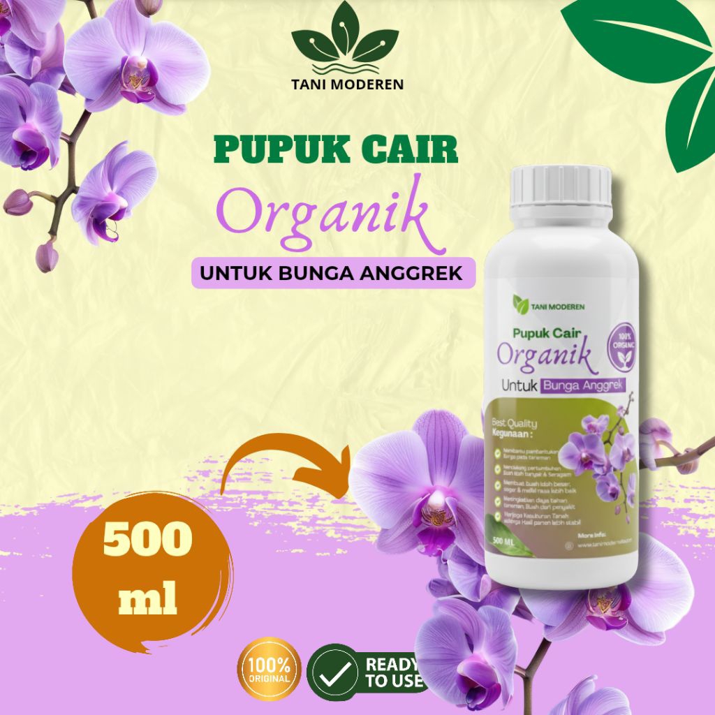 TANI MODERN_Pupuk Organik Cair Untuk Bunga Anggrek 500ml | Pupuk Organik Pelebat Buat | Pupuk