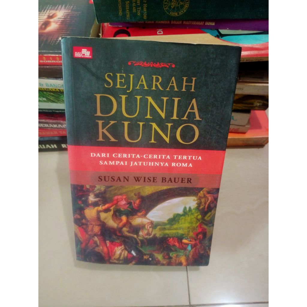 Sejarah Dunia Kuno - Susan Wise Bauer