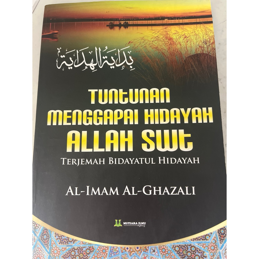 Tuntunan Menggapai Hidayah Allah swt - Terjemahan Bidayatul Hidayah - Imam Ghazali