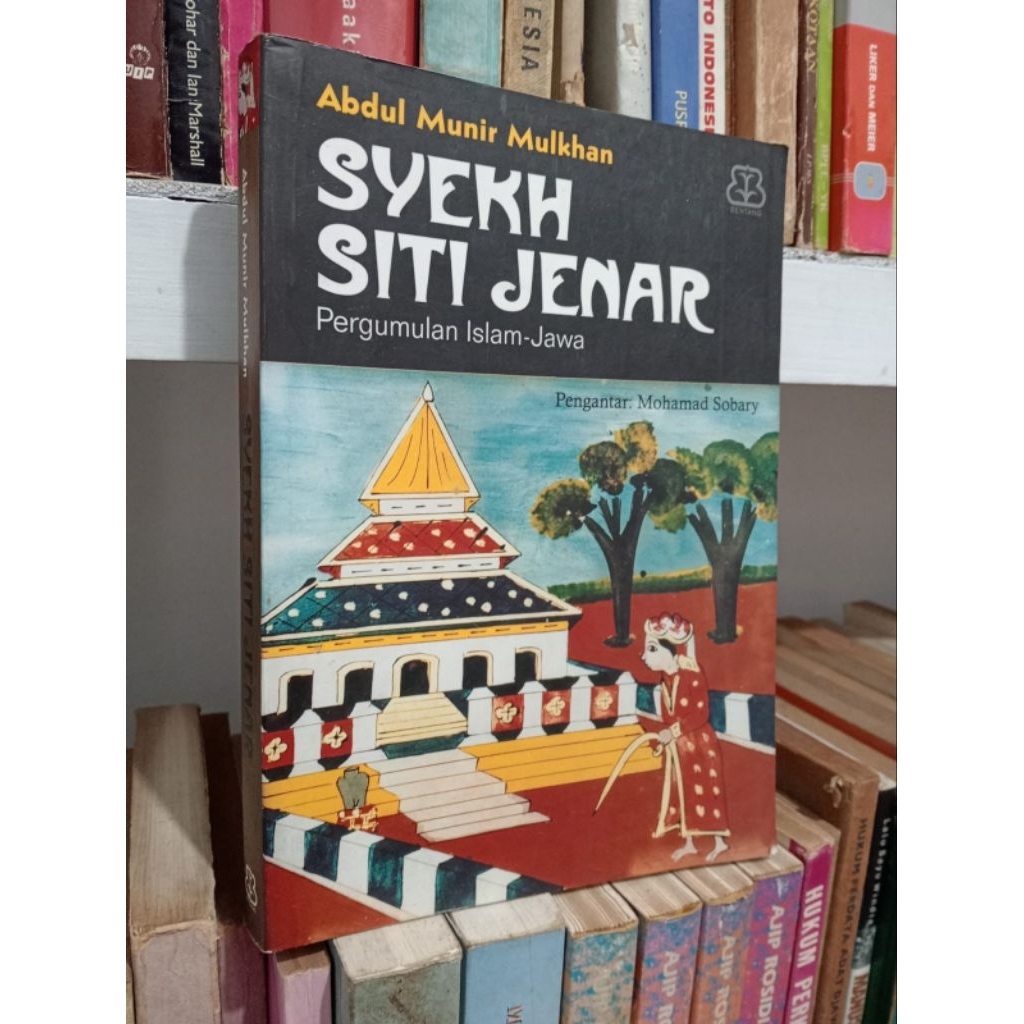 SYEKH SITI JENAR : PERGUMULAN ISLAM - JAWA