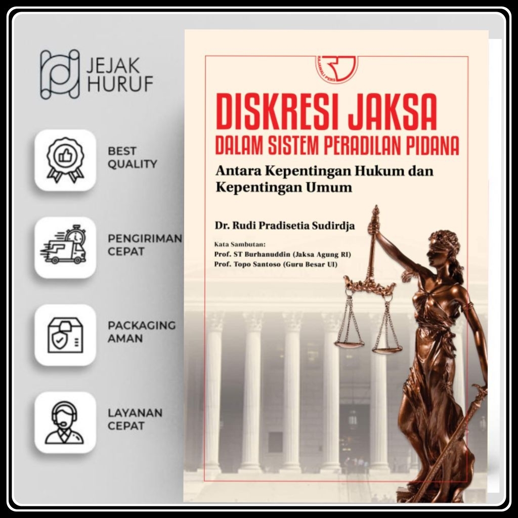 Buku DISKRESI JAKSA dalam Sistem Peradilan Pidana: Antara Kepentingan Hukum dan Kepentingan Umum – D