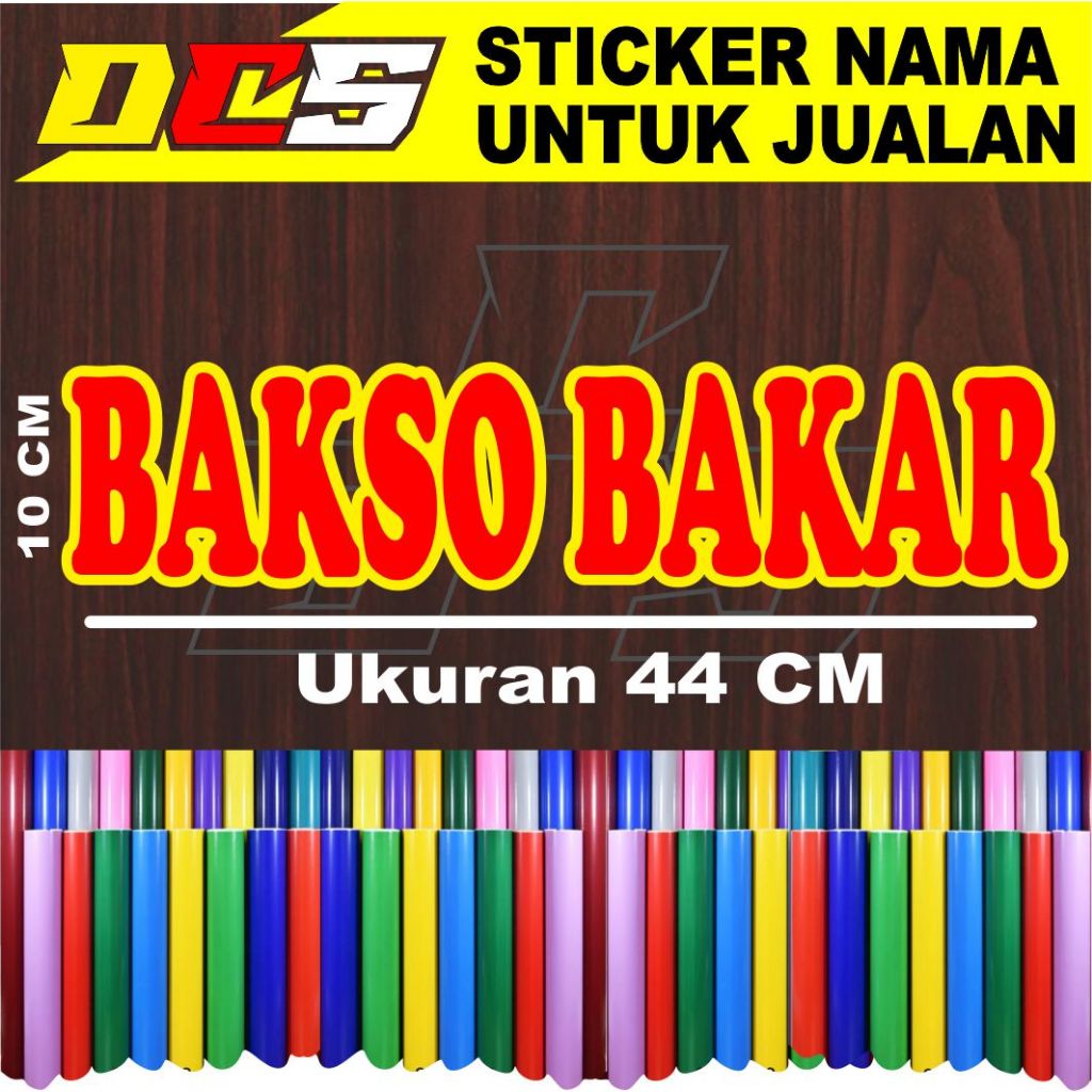 CUTTING STICKER TULISAN BAKSO BAKAR STICKER TEMPELAN UNTUK NAMA JUALAN DI GEROBAK RODA