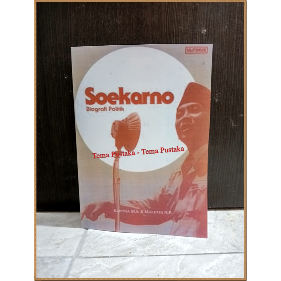 Soekarno Biografi Politik - Ultimus (HC)