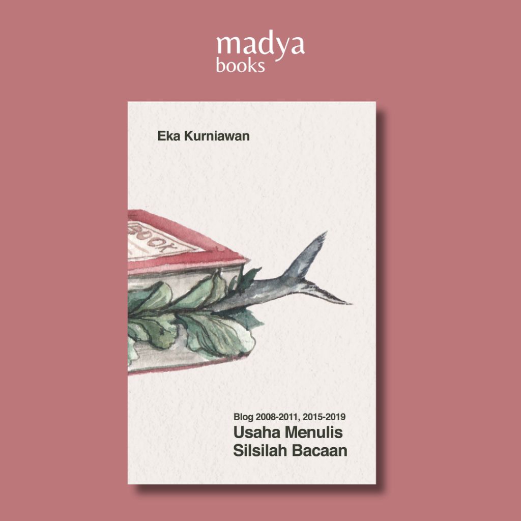 Usaha Menulis Silsilah Bacaan - Eka Kurniawan - Pojok Cerpen & Tanda Baca