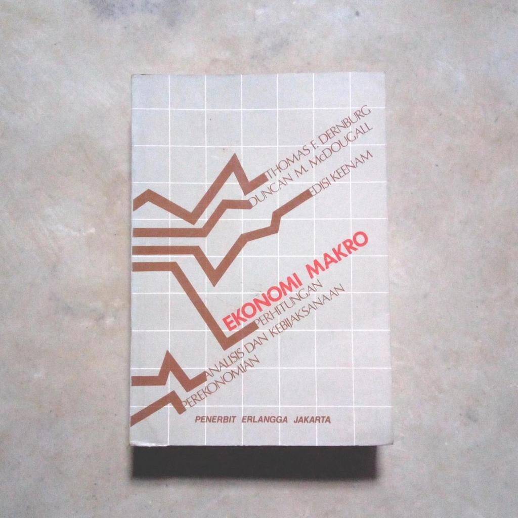 Ekonomi Makro - Thomas F. Dernburg (Perhitungan, Analisis, dan Kebijaksanaan Perekonomian)