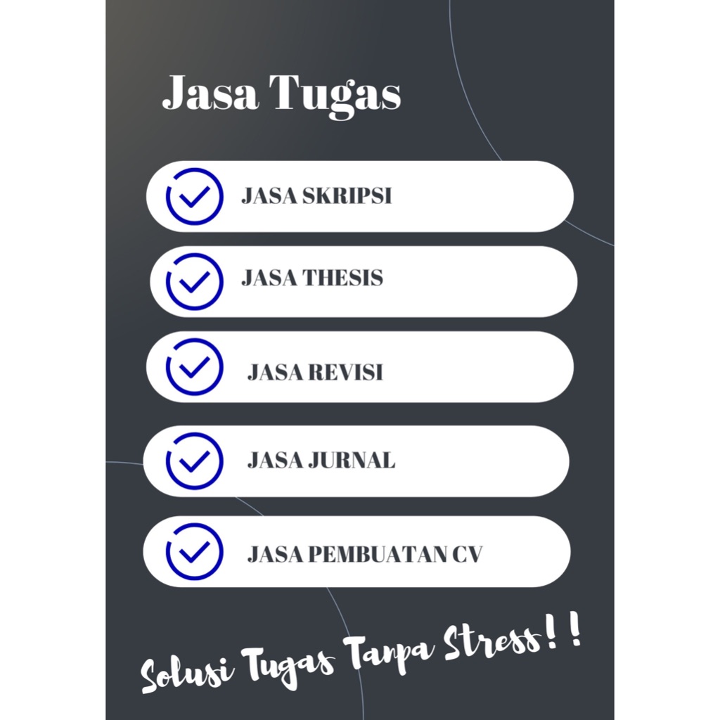JASA TUGAS/TUGAS SKRIPSI/TUGAS THESIS/TUGAS REVISI/TUGAS JURNAL/JASA PEMBUATAN CV