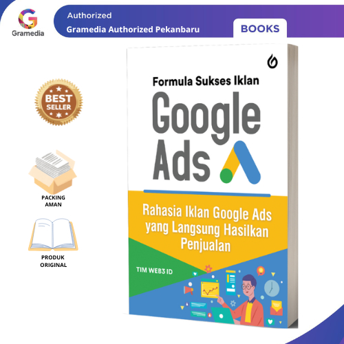 Gramedia Pekanbaru - FORMULA SUKSES IKLAN GOOGLE ADS : RAHASIA IKLAN GOOGLE ADS