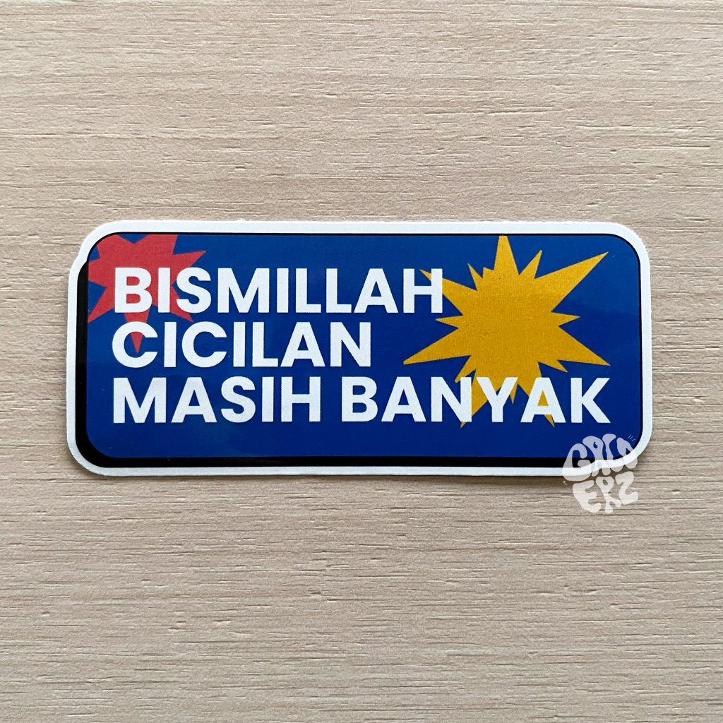 Sticker Bismillah Cicilan Masih Banyak – Vinyl Glossy Waterproof | Sticker Laptop, Motor, Helm, HP