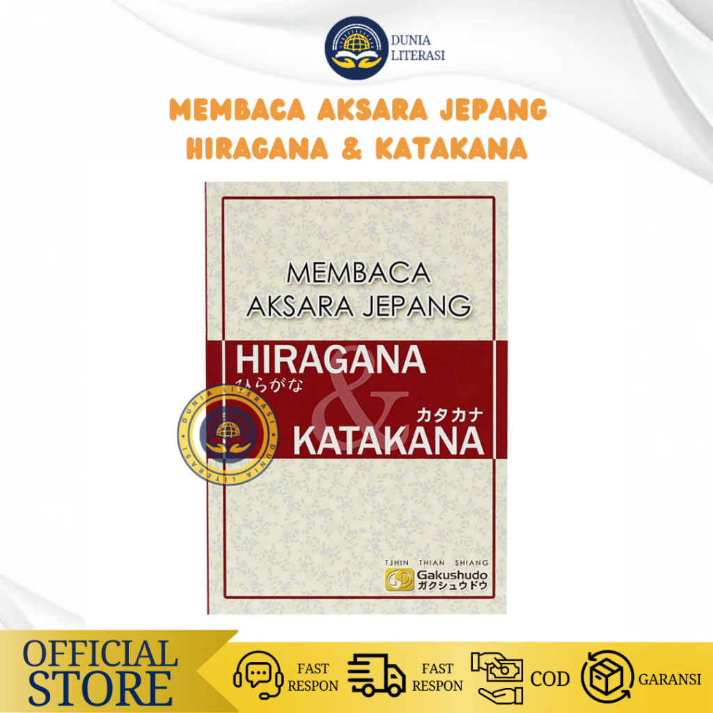 Membaca Aksara Jepang Hiragana & Katakana Metode Gakushudo Menguasai Teknik Huruf Hiragana Katakana