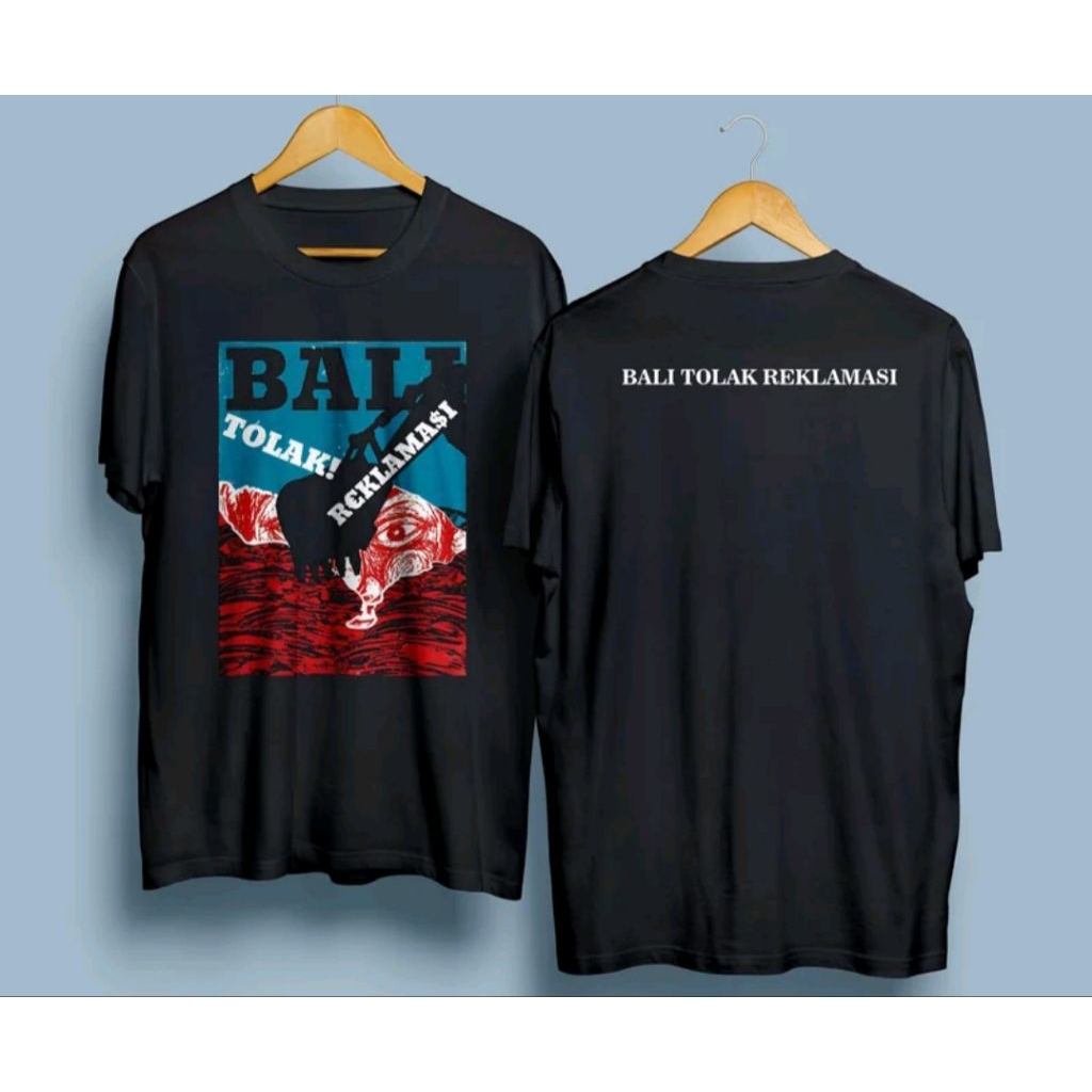 Kaos T-shirt BALI TOLAK REKLAMASI Kaos Distro unisex