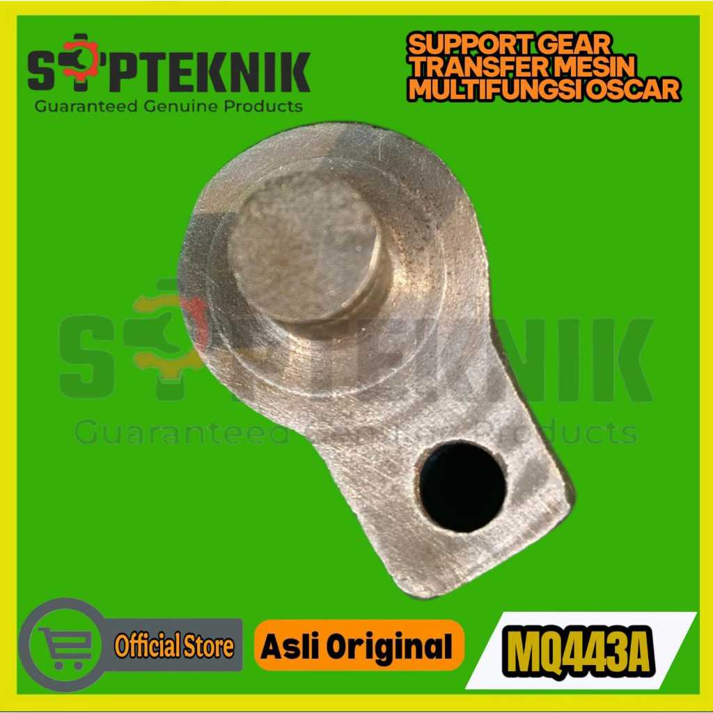SUPPORT GEAR TRANSFER MESIN MULTIFUNGSI MQ443A OSCAR