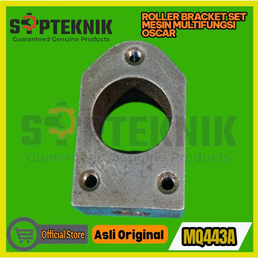 ROLLER BRACKET SET MESIN MULTIFUNGSI MQ443A OSCAR