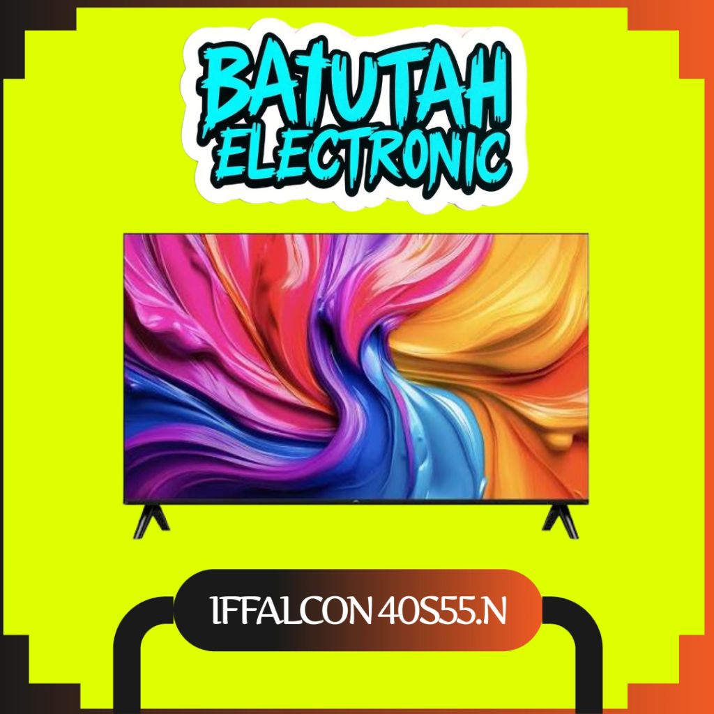 IFFALCON FULL HD TV 40 INCH
40S55.N