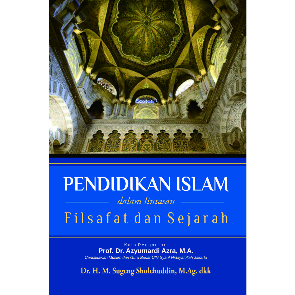Pendidikan Islam Dalam Lintasan Filsafat Dan Sejarah