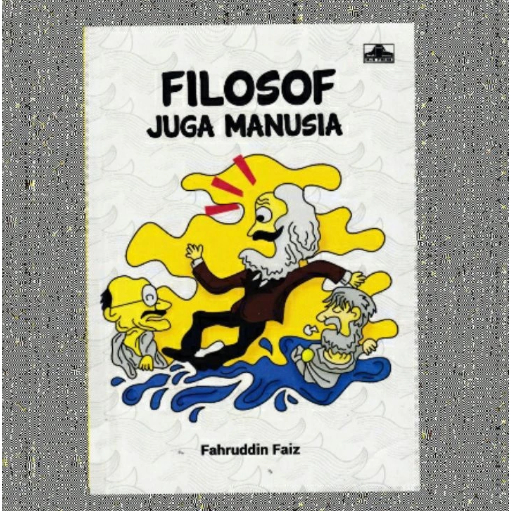 FILOSOF JUGA MANUSIA FAHRUDIN FAIZ