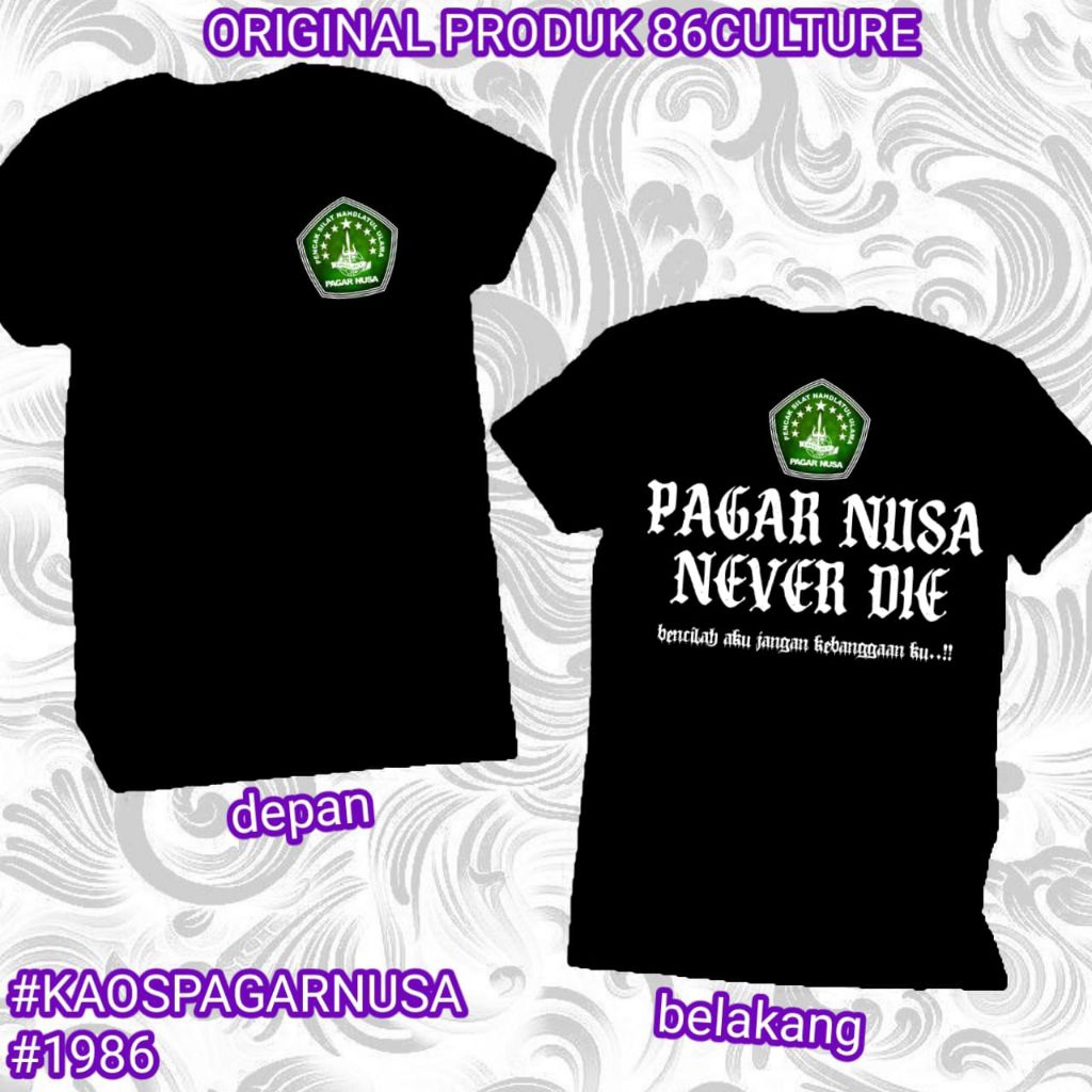 KAOS PAGAR NUSA NEVER DIE LOGO PAGAR NUSA PROMO PRIA WANITA