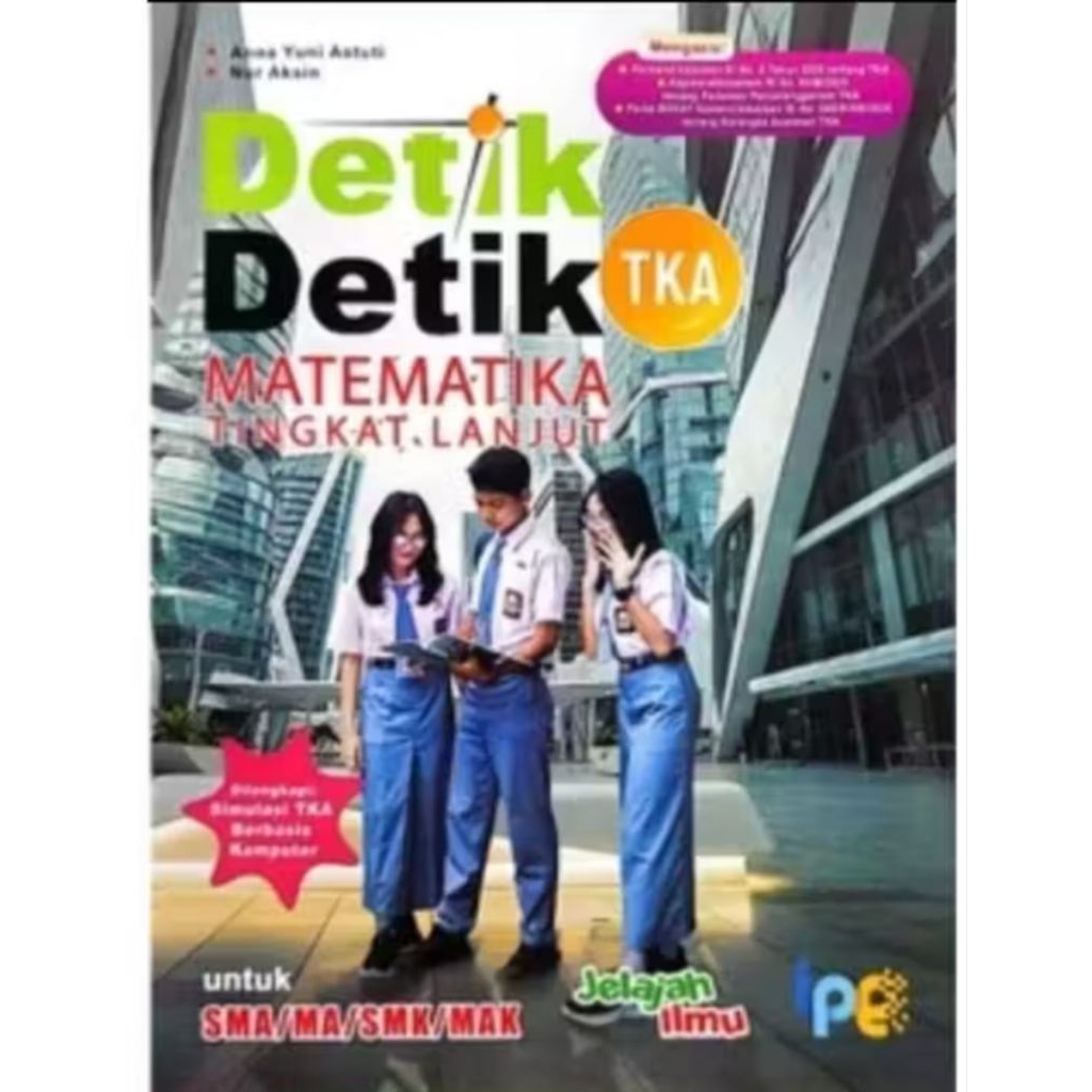 DETIK-DETIK MATEMATIKA TKA TINGKAT LANJUT UNTUK SMA/MA