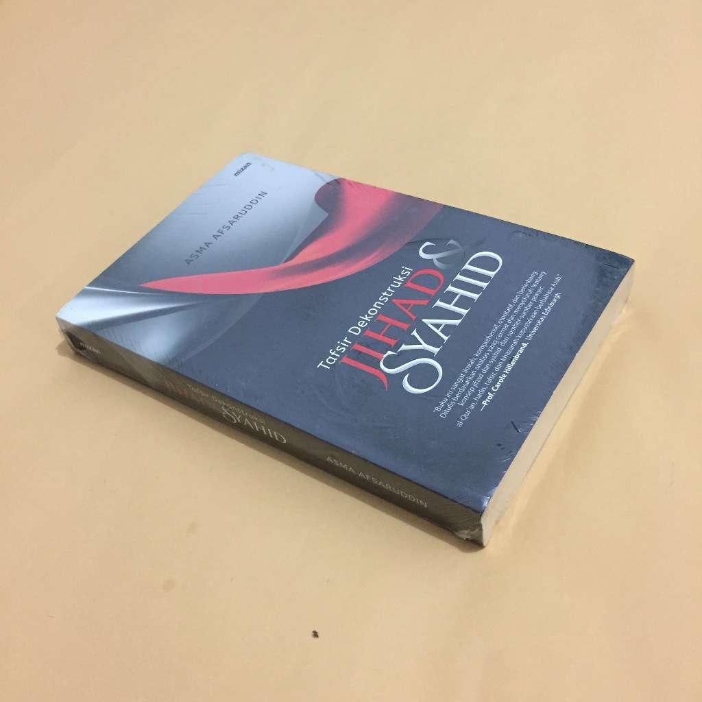 TAFSIR DEKONSTRUKSI JIHAD & SYAHID - Asma Afsaruddin (BUKU ISLAM)
