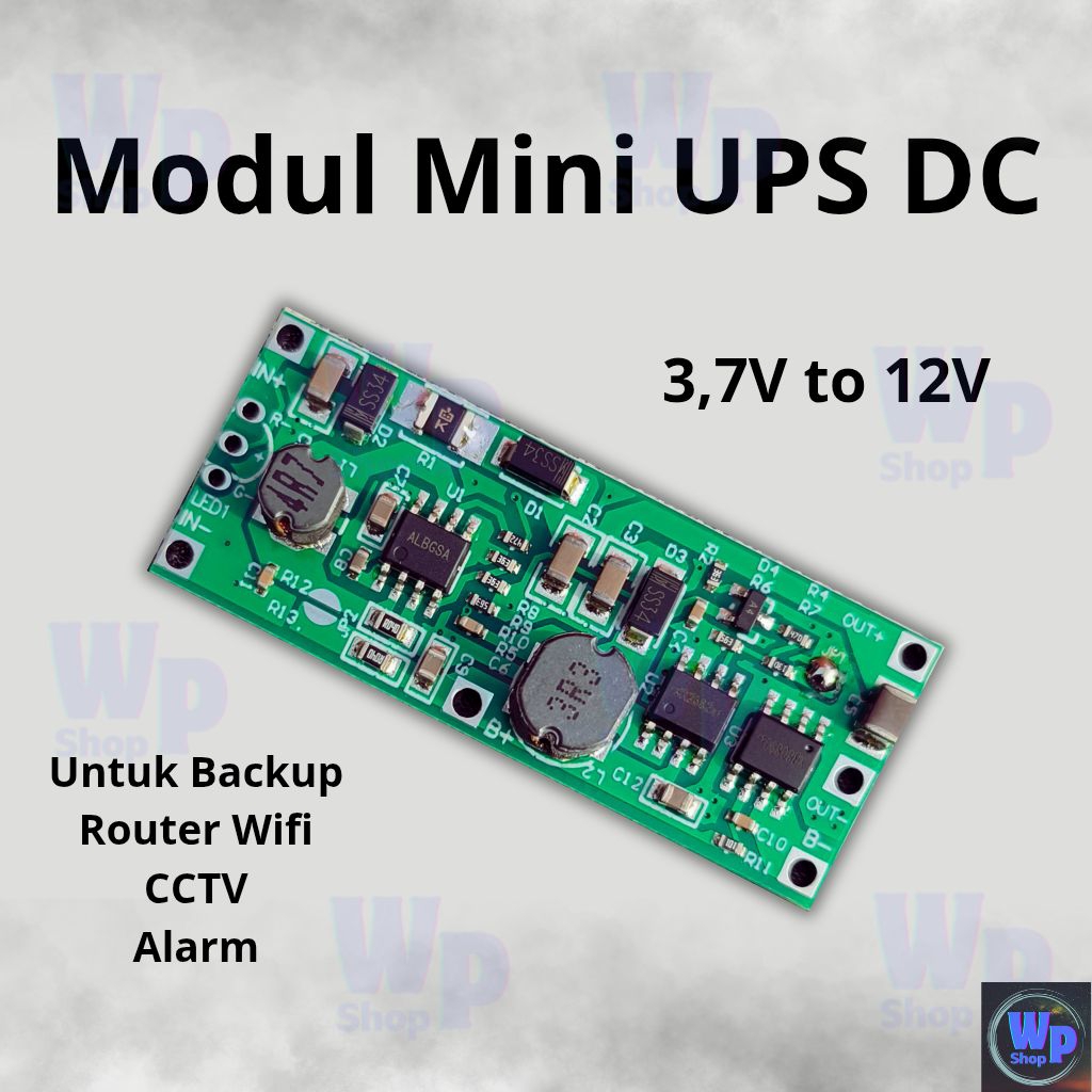 Mini UPS Modul DC UPS 3,7V ke 12V  – Charging & Backup Otomatis – Boost Converter untuk Router Wifi,