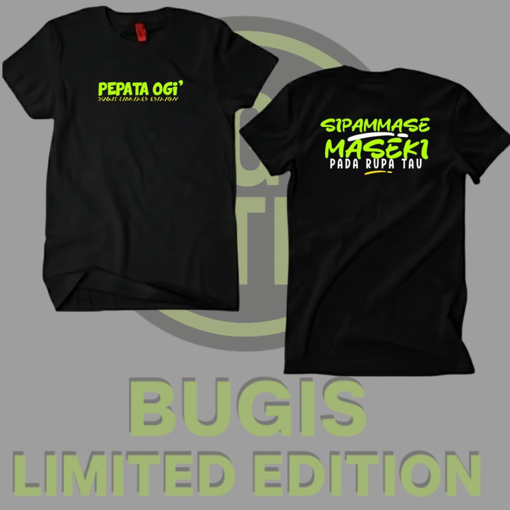 kaos bugis sipammase mase Ki kaos kata kata bugis ltd katun combed 24s