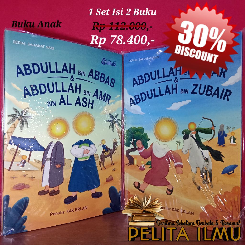 Serial Buku Anak Al-Abadillah Al-Arba'ah - Empat Sahabat Cilik Rasulullah Bernama Abdullah Yang Heba