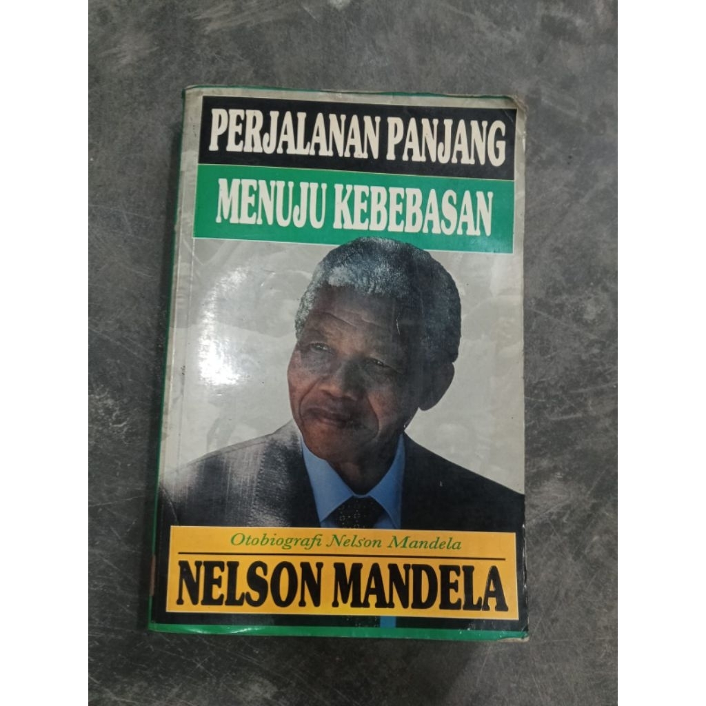 PERJALANAN PANJANG MENUJU KEBEBASAN. OTOBIOGRAFI NELSON MANDELA.