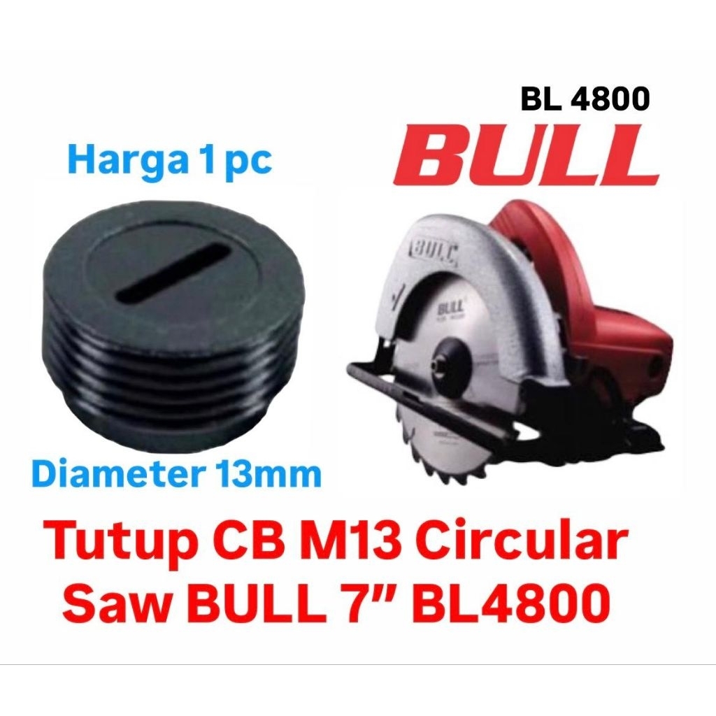 Tutup CB Circular Saw BULL BL4800 13mm