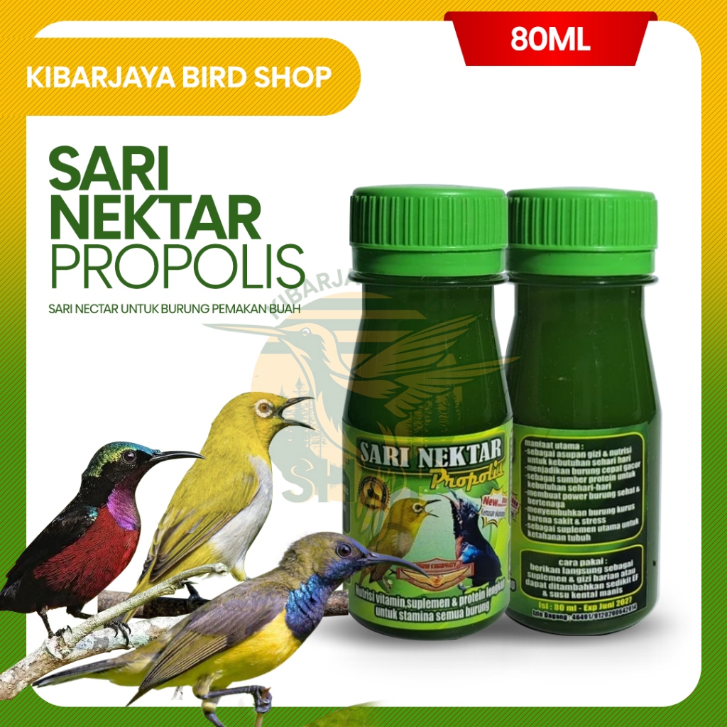SARI NEKTAR PROPOLIS 80ML NEKTAR TANPA KULKAS VITAMIN PROTEIN NUTRISI BURUNG SOGON PLECI KOLIBRI