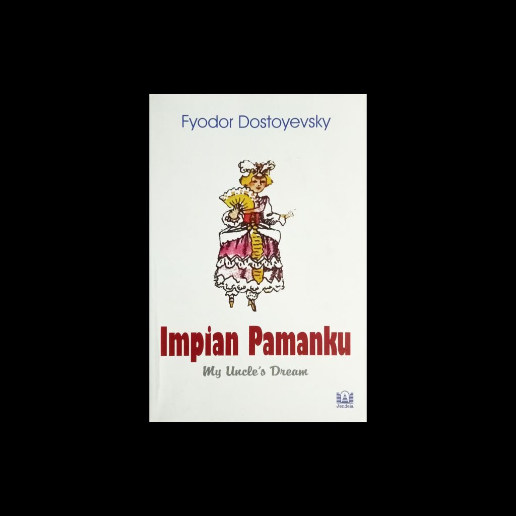 IMPIAN PAMANKU (Fyodor Dostoevsky)