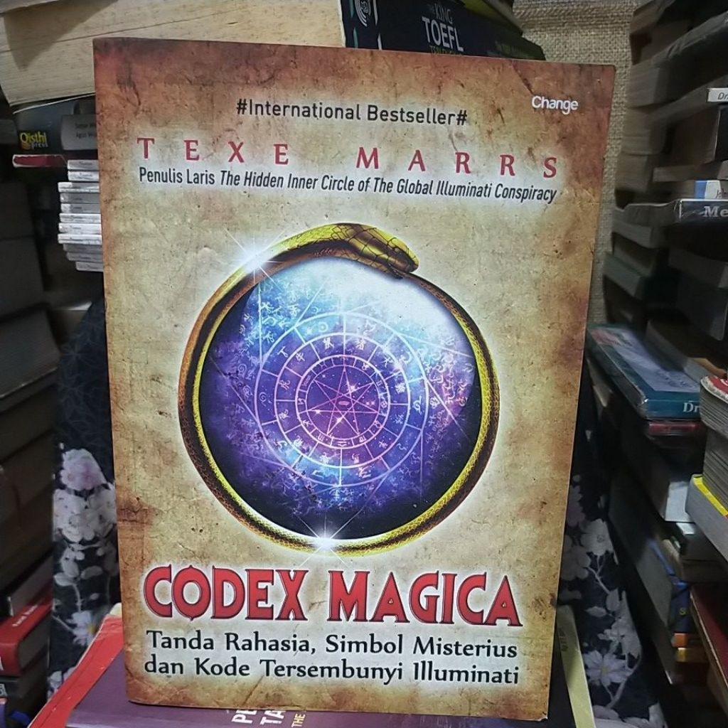 TEXE MARRS - CODEX MAGICA - TANDA RAHASIA, SIMBOL MISTERIUS DAN KODE TERSEMBUNYI ILUMINATI