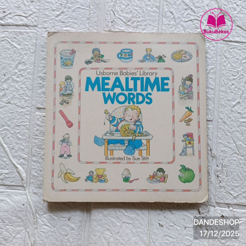 (english) Mealtime Words - Usborne Babies' Library by Sue Stitt BOARDBOOK - Buku Cerita Anak Bekas P