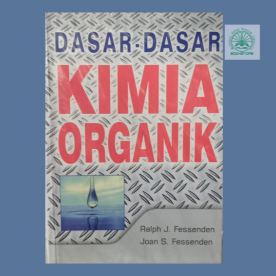 Buku Dasar-Dasar Kimia Organik - Ralph J Fessenden, Joan S Fessenden Bukumusi Original