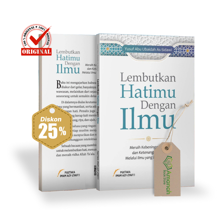 Buku Lembutkan Hatimu Dengan Ilmu - Pustaka Imam Asy-Syafi'i