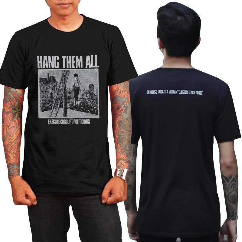 Kaos Lawless Jakarta - Hang Them All Tshirt 100% Cotton Realpic || Size S M L XL XXL 3XL 4XL || DIST