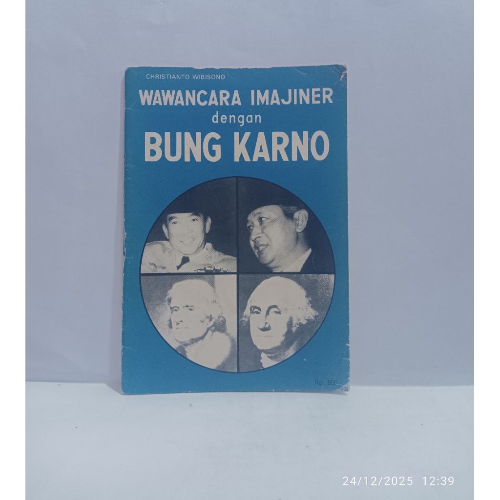 Wawancara Imajiner dengan Bung Karno - Christianto Wibisono