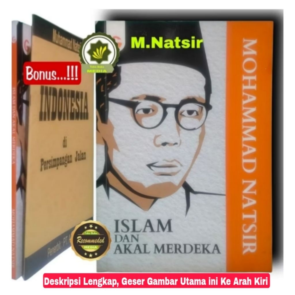 Buku ISLAM dan AKAL MERDEKA + BONUS Buku INDONESIA di PERSIMPANGAN Jalan Karangan Mohammad Natsir at