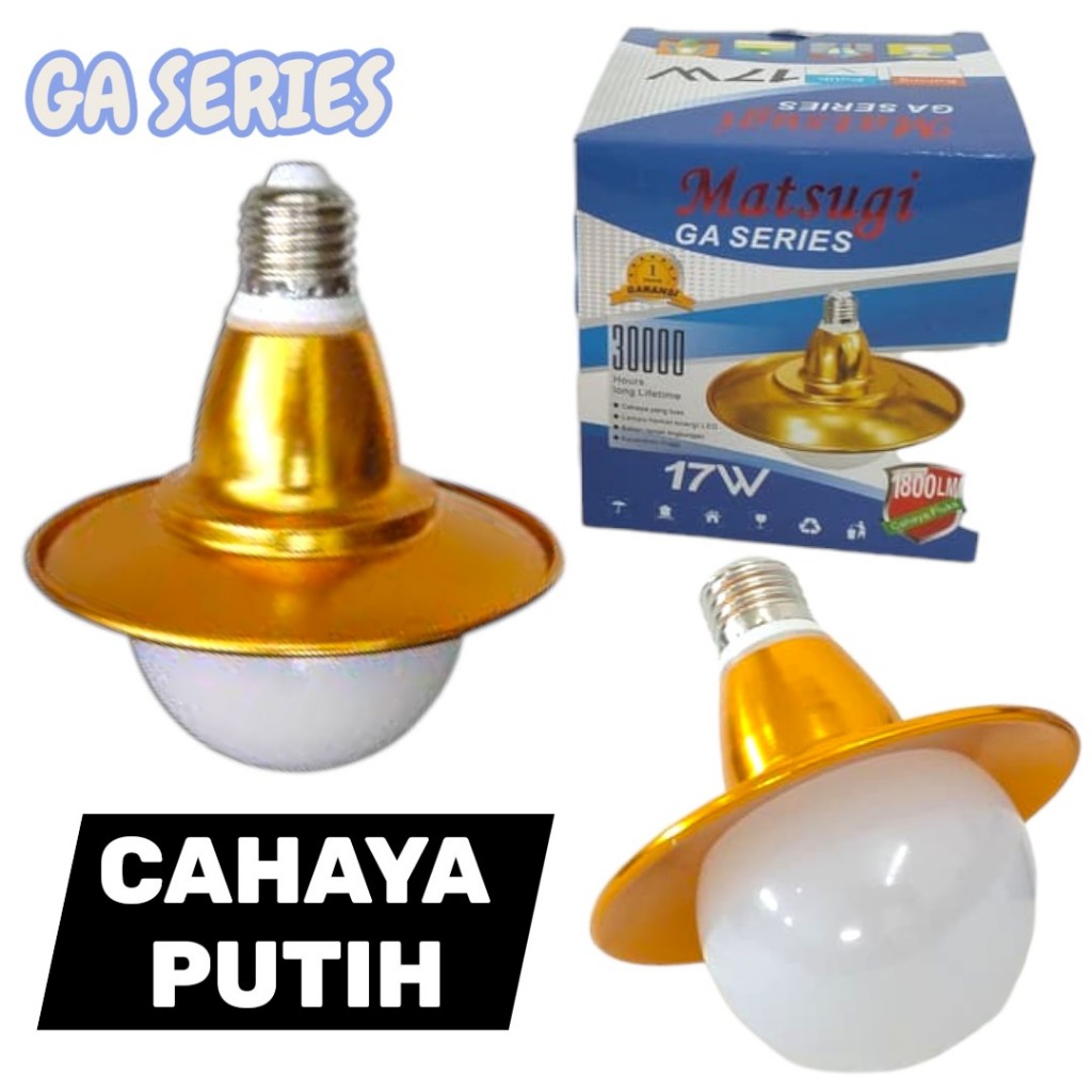 Lampu LED + KAP Matsugi GA Series 17 Watt Bohlam 1800lm Cahaya Putih Cold White Hemat Energi Bulat L