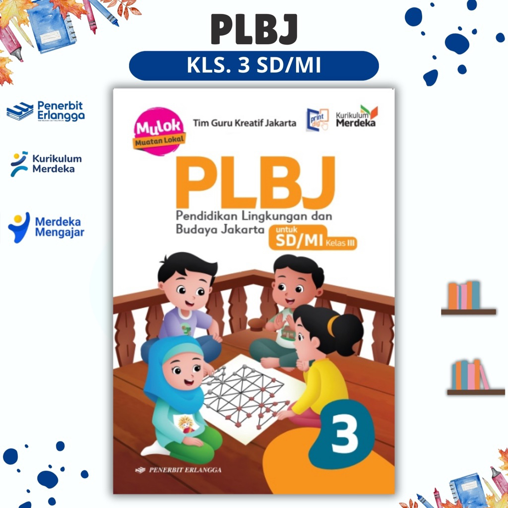 BUKU PENDIDIKAN LINGKUNGAN DAN BUDAYA JAKARTA (PLBJ) SD/MI KELAS 3 PENERBIT ERLANGGA