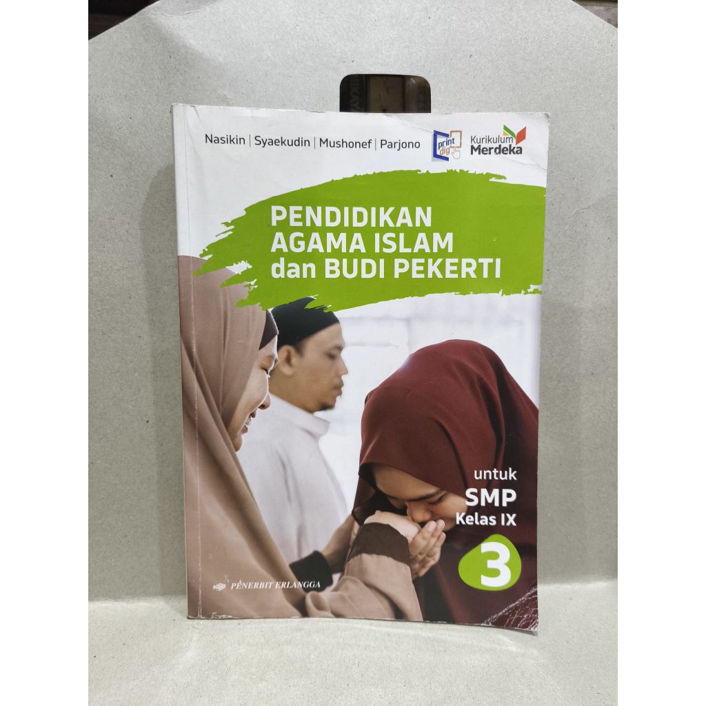 BUKU PENDIDIKAN AGAMA ISLAM DAN BUDI PEKERTI UNTUK SMP/MTS KELAS 3 KURMER ERLANGGA BEKAS ORIGINAL